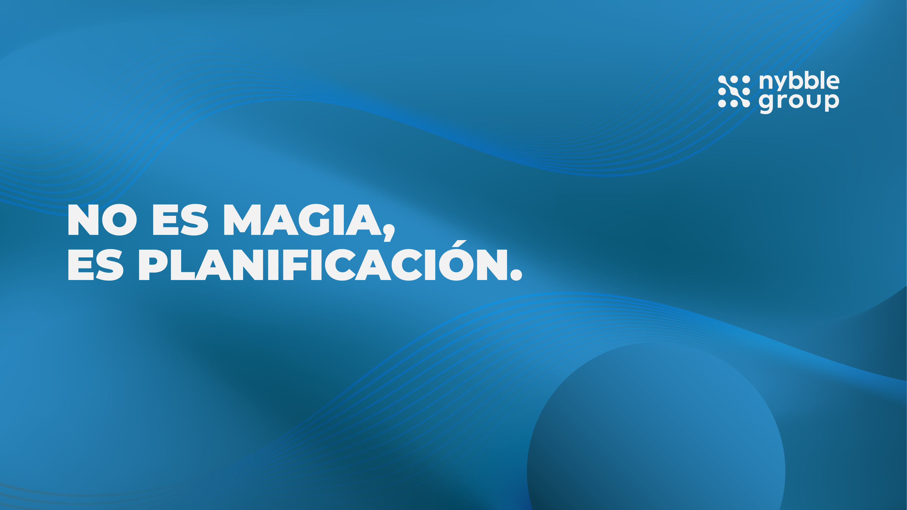 No es Magia, es Planificación 