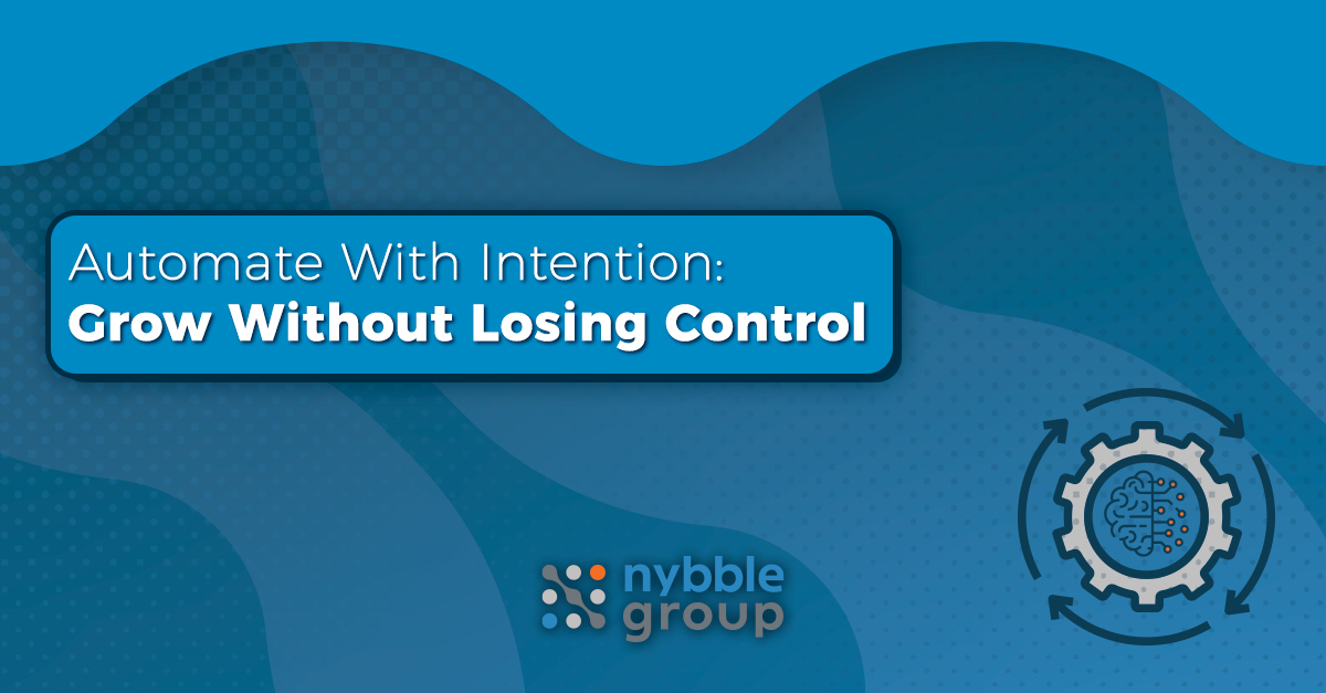 Automate with intention 